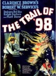 Тропа 98-го года (Поход 98-го года) (The Trail of '98) 1928