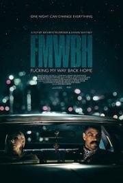 Трудный путь домой (Fucking My Way Back Home) 2018