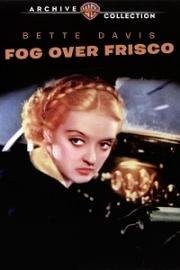 Туман над Фриско (Fog Over Frisco) 1934