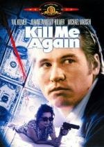 Убей меня снова (Kill Me Again) (1989)