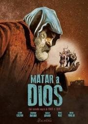 Убить бога (Бог смерти) (Matar a Dios (Killing God)) (2017)