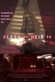 Удел плоти (Flesh Is Heir To) (2020)
