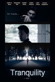 Успокоение - независимый фильм (Tranquility - An Independent Film) 2021