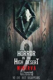 Ужас в Высокой пустыне 2: История Минервы (Horror in the High Desert 2: Minerva) (2023)