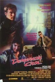 В опасной близости (Dangerously Close) (1986)