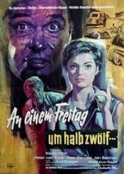 В пятницу в половине двенадцатого (Весь мир в кармане) (An einem Freitag um halb zwölf) (1961)