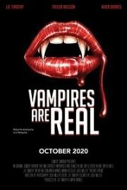 Вампиры существуют (Vampires Are Real) (2020)