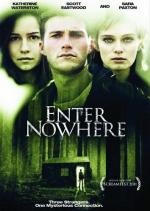 Вход в никуда (Enter Nowhere) (2011)
