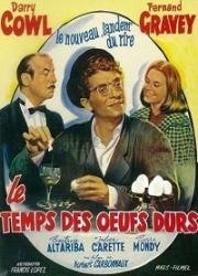 Время яиц вкрутую (Le temps des oeufs durs) 1958