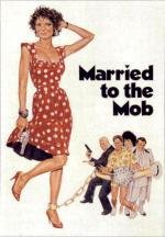 Замужем за мафией (Married to the Mob) (1988)