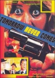 Завтра не наступит никогда (Tomorrow Never Comes) (1978)