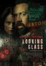 Зеркало (Looking Glass) (2018)