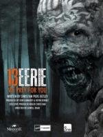 Жуткие 13 (13 Eerie) 2013