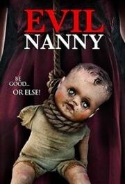 Злая няня (Evil Nanny) 2016
