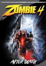 Пожиратели плоти4:После смерти (Зомби 4) (Zombie 4: After Death (Oltre la morte)) (1989)