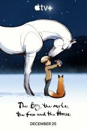 Мальчик, крот, лис и лошадь (The Boy, the Mole, the Fox and the Horse) (2022)