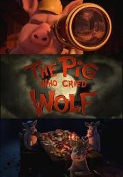 Поросёнок, который крикнул «Оборотни!» (The Pig Who Cried Werewolf) (2011)
