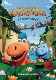 Путешествие Кокоши и его друзей (Der kleine Drache Kokosnuss - Auf in den Dschungel!(Coconut the Little Dragon 2 Into the Jungle)) (2018)