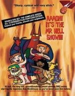 Мистер Хелл (Шоу Мистера Хелла) (Aaagh! It's the Mr. Hell Show!) (2000)